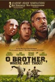 O Brother Where Art Thou Funny Movies Brother Where Art Thou Good Movies