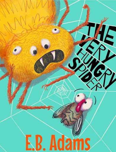 The Very Hungry Spider (Silly Wood Tale) (English Edition) eBook : Adams, E. B.: Amazon.de: Kindle Store