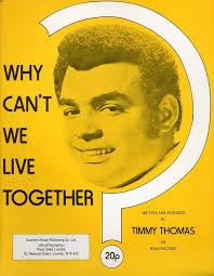 Why Can't we Live Together