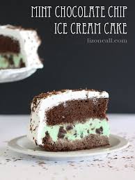 Birthday Chocolate Ice Cream Cake Recipe Mint Chocolate Chip Ice Cream Cake Liz On Call Mint Chocolate Chip Ice Cream Cake Mint Chocolate Chip Ice Cream Ice Cream Desserts