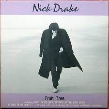 Can never find a way. Nick Drake Fruit Tree The Completed Recorded Works Lyrics And Tracklist Genius