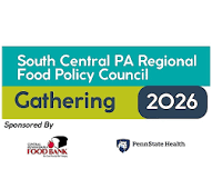2026 South Central PA Regional Food Policy Council Gathering