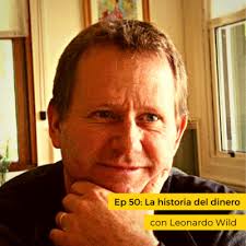Ep 50: La historia del dinero, con Leonardo Wild by Radio Semilla