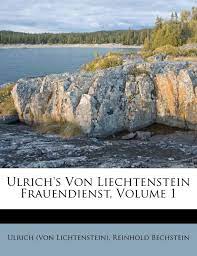 Lange zeit wurde der „vrowendienst für eine autobiografische schilderung gehalten. Ulrich S Von Liechtenstein Frauendienst Volume 1 Lichtenstein Ulrich Von Bechstein Reinhold Amazon De Bucher