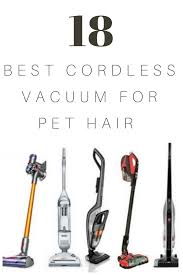 Best Cordless Vacuum For Pet Hair Best Cordless Vacuum Cordless Vacuum Pet Vacuum
