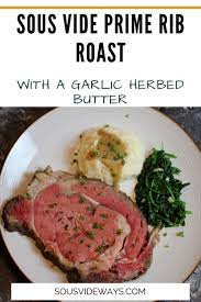 Sous Vide Prime Rib Roast Sous Vide Ways Recipe Prime Rib Roast Sous Vide Prime Rib Prime Rib Recipe
