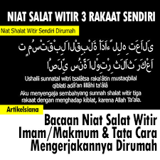 Aku niat sholat sunnah tahajud dua rakaat karena allah ta'ala. Niat Sholat Witir 3 Rakaat Sendiri