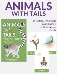 You'll find them in many kids yoga books like my top 10 favourite animal yoga poses for kids. 5 Animals With Tails Yoga Poses Kids Yoga Stories