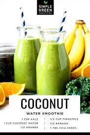 Coconut Water Smoothie Simple Green Smoothies Recipe Coconut Water Smoothie Coconut Water Smoothie Recipes Easy Green Smoothie
