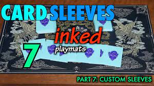 If you've ever played trading card games at a big gathering, then you know how important personal space can be. Mtg Card Sleeves Part 7 Custom Art Sleeves From Inked Playmats For Magic The Gathering Pokemon Youtube