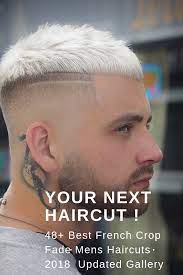Your Next Haircut 48 Best French Crop Fade Mens Hairstyles 2018 Variations Gallery Skin Mens Hairstyles Undercut Mens Hairstyles Cool Hairstyles For Men