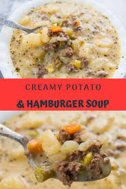 Creamy Potato Hamburger Soup Recipe With Images Comfort Food Easy Soup Recipes Hamburger Soup