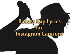 Badass Rap Song Lyrics For Instagram Captions Anycaption