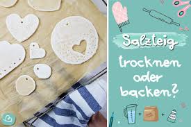 Muss man salzteig nach dem modellieren backen oder kann man den auch bei raumtemperatur hart werden lassen? Salzteig Trocknen Oder Backen Was Wir Dir Raten Wunderbunt De