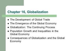 Chapter 16 Globalization The Development Of Global Trade The Emergence Of The Global Economy Globalization The Co In 2020 Global Economy Chapter 16 Effects Of Racism