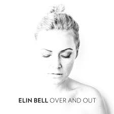Listen to Elin Bell Over And Out by Elin Bell official in Music playlist  online for free