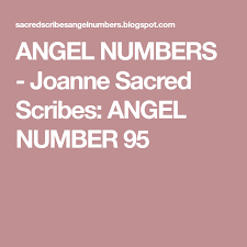 Angel Numbers Joanne Sacred Scribes Angel Number 95 Angel Number Meanings Angel Numbers Angel Number 1111