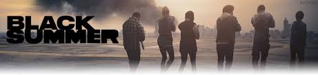 They're blocked by both living marauders and roving undead. Black Summer Fernsehserien De
