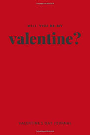Getting a boyfriend is not that hard. Amazon Com Will You Be My Valentine Cute Things To Get Your Boyfriend For Valentines Day Romantic Gifts For Him And Her Funny Valentine Gifts For Him Gift 120 Pages