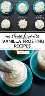 A Tale Of Three Frostings Vanilla Edition Vanilla Frosting Recipes Vanilla Recipes Frosting Recipes Easy