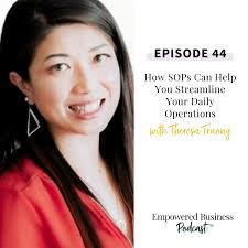 How SOPs Can Help You Streamline Your Daily Operations with Theresa Truong