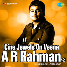 Cine Jewels On Veena A R Rahman Hits Songs Download Cine Jewels On Veena A R Rahman Hits Mp3 Tamil Songs Online Free On Gaana Com