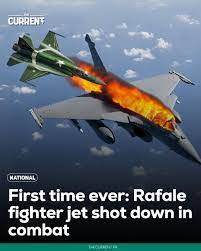 For the first time in history, a French-made Rafale fighter jet has  reportedly been shot down in combat. According to a senior French  intelligence official speaking to CNN, Pakistan shot down one