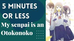 5 Minutes or Less: My Senpai is an Otokonoko - YouTube