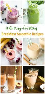 9 Energy Boosting Breakfast Smoothie Recipes This Round Up Of 9 Energy B Energy Smoothie Recipes Breakfast Smoothie Recipes Cancer Fighting Smoothies Recipes
