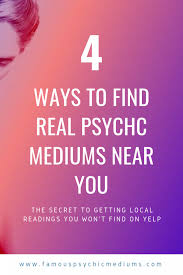 Mediums Near Me 4 Ways To Find A Psychic Medium Near You Psychic Mediums Psychic Readings Are Psychics Real