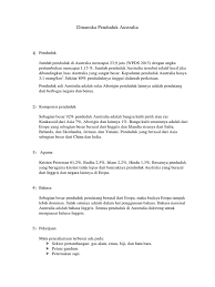 Pendudukasli amerika adalah suku indian, sampai bangsa pendatang datang dan menggeserkeberadaannya seiring dengan perkembangan zaman. Dinamika Penduduk Australia