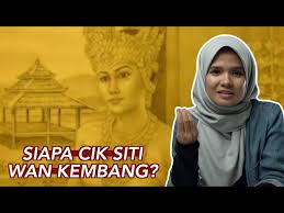 Cik siti wan kembang | kelantan. Cik Siti Wan Kembang Kelantan Litetube