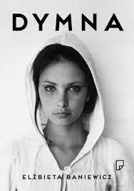 Find the latest tracks, albums, and images from anna dymna. Dymna Baniewicz Elzbieta Ksiazka W Sklepie Empik Com
