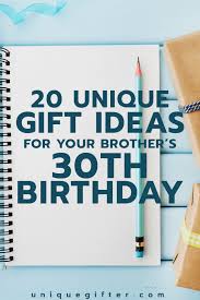 Just read through throughout the impressive collection of birthday items on our world wide web and come to a decision the one yourself together with, thorough the cost treatment and all is finished. 20 Gift Ideas For Your Brother S 30th Birthday Unique Gifter
