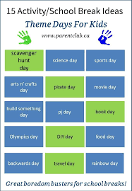 15 Activity And School Break Theme Day Ideas For Kids Camp Theme Ideas Boredom Busters Via Www Parentclub Ca Spring Break Activity School Break Theme Days