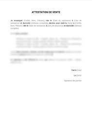 Diverses situations peuvent appeler à la nécessité de produire une attestation d'hébergement. Attestation De Vente Document Et Modele A Telecharger