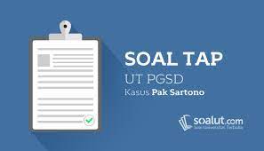 Check spelling or type a new query. Soal Tap Ut Pgsd Kasus Pak Sartono Lengkap Dengan Kunci Jawaban