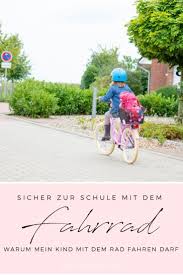 Warum Mein Kind Mit Dem Fahrrad Zur Schule Fahren Darf Schule Schulkinder Starke Kinder