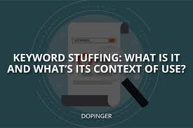 It's used to describe a shady technique website owners adopt in order to manipulate their site's search ranking for a particular keyword, or set of keywords. What Is Keyword Stuffing What S Its Context Of Use Dopinger