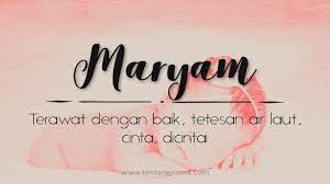 Ejaan hannah juga lebih banyak digunakan di perancis dan ceko. Arti Nama Maryam Tentangnama