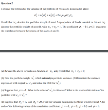 However, the calculation of the risk/standard deviation is not the same. Question 2 Consider The Formula For The Variance O Chegg Com