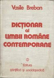 Vasile Breban DicÈ›ionar Explicativ Al Limbii Romane Contemporane Antikvarius Ro