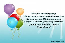 See more ideas about 40th birthday, 40th birthday quotes, 40th birthday parties. 40th Birthday Wishes