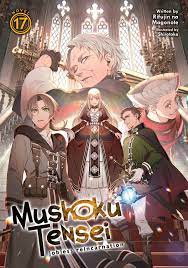 Mushoku Tensei: Jobless Reincarnation (Light Novel) Vol. 17 eBook by  Rifujin na Magonote - EPUB | Rakuten Kobo Greece