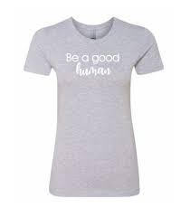 womens inspirational tee be a good human made in the usa positive message shirt dandelion tees boyfriend tee