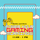 POWER HOUR GAMING - WEEKEND MORNINGS