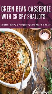 Green Bean Casserole With Crispy Shallots Gluten Dairy Nut Free Meatified