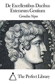 De Excellentibus Ducibus Exterarum Gentium (Latin Edition)