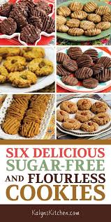 These cookies are sweetened with orange juice. Six Delicious Sugar Free And Flourless Cookies Kalyn S Kitchen Sugar Free Cookie Recipes Sugar Free Recipes Flourless Cookies