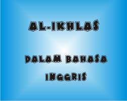 Our system stores surat al apk older versions, trial versions, vip versions, you can see here. Surah Al Ikhlas Dalam Bahasa Inggris Terjemah Al Ikhlas